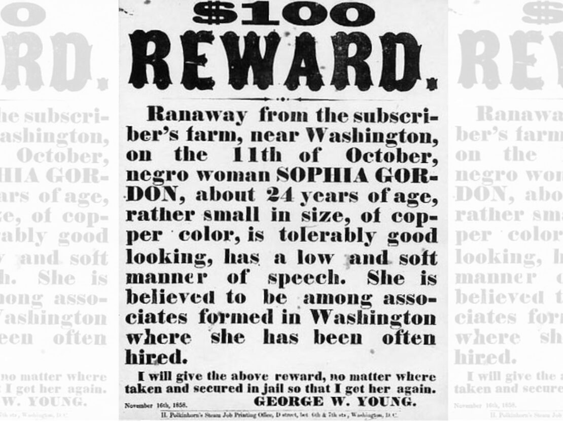 A black and white image of a poster with the text "$100 Reward" at the top and text describing an enslaved woman who has left her slaveholder in search of freedom.