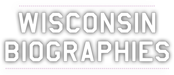 Wisconsin Biographies
